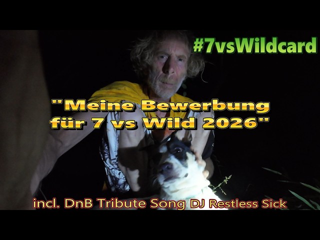 "Meine Bewerbung für 7 vs Wild 2026" incl.Tributesong DnB  #7vswildcard