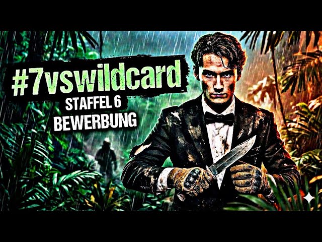#7vswildcard - Kaum Survival-Erfahrung, aber bereit alles zu geben 